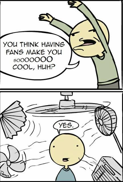 En anglais fan= fan = ventilateur