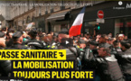 Passe sanitaire : la mobilisation  toujours plus forte