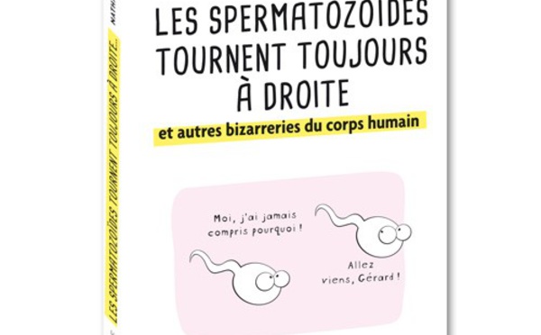 Les spermatozoïdes tournent toujours à droite !