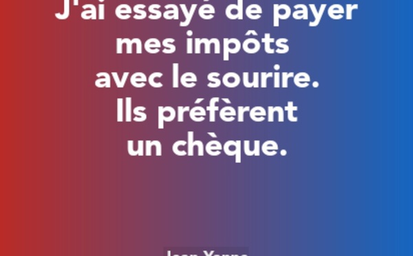 De 1956 à nos jours : 62 ans d'imagination fiscale… et de mensonges