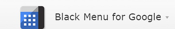 Une superbe extension Chrome : Black Menu !